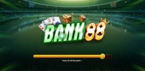 Bank88 Club - Làm giàu thả ga, săn quà cực đã